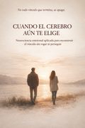 Cuando el Cerebro aún te Elige